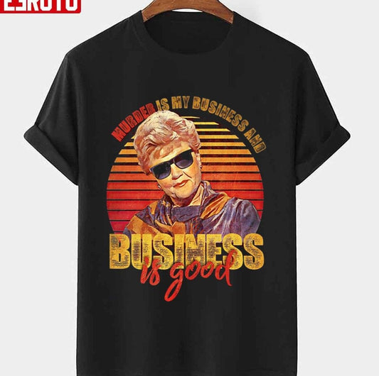 Angela Lansbury Vintage Murder Is My Business Is Good Gifts Unisex T-shirt - T-Shirt, Sweatshirt, Hoodie
