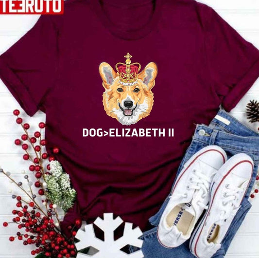 Anti Monarchy Corgi Dog Better Unisex T-Shirt - T-Shirt, Sweatshirt, Hoodie