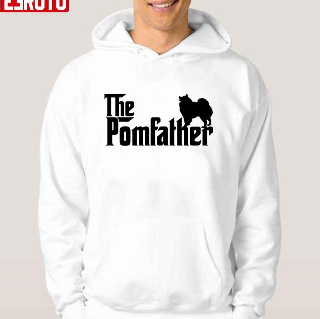 Pomeranian The Pomfather Dad The Pom Father Dog Lover Gift Unisex Hoodie - T-Shirt, Sweatshirt, Hoodie