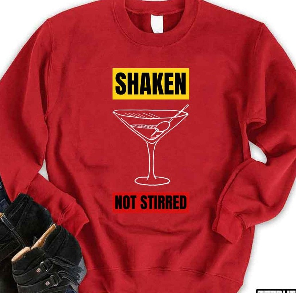 Shaken Not Stirred Unisex Sweatshirt - T-Shirt, Sweatshirt, Hoodie