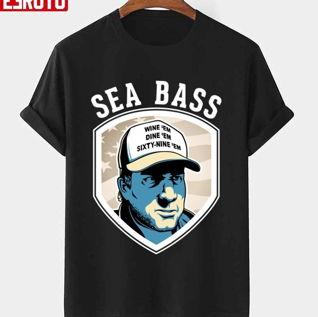 Sea Bass Wine 'em Dine 'em Sixty-Nine 'em Dumb &amp; Dumber Unisex T-shirt - T-Shirt, Sweatshirt, Hoodie