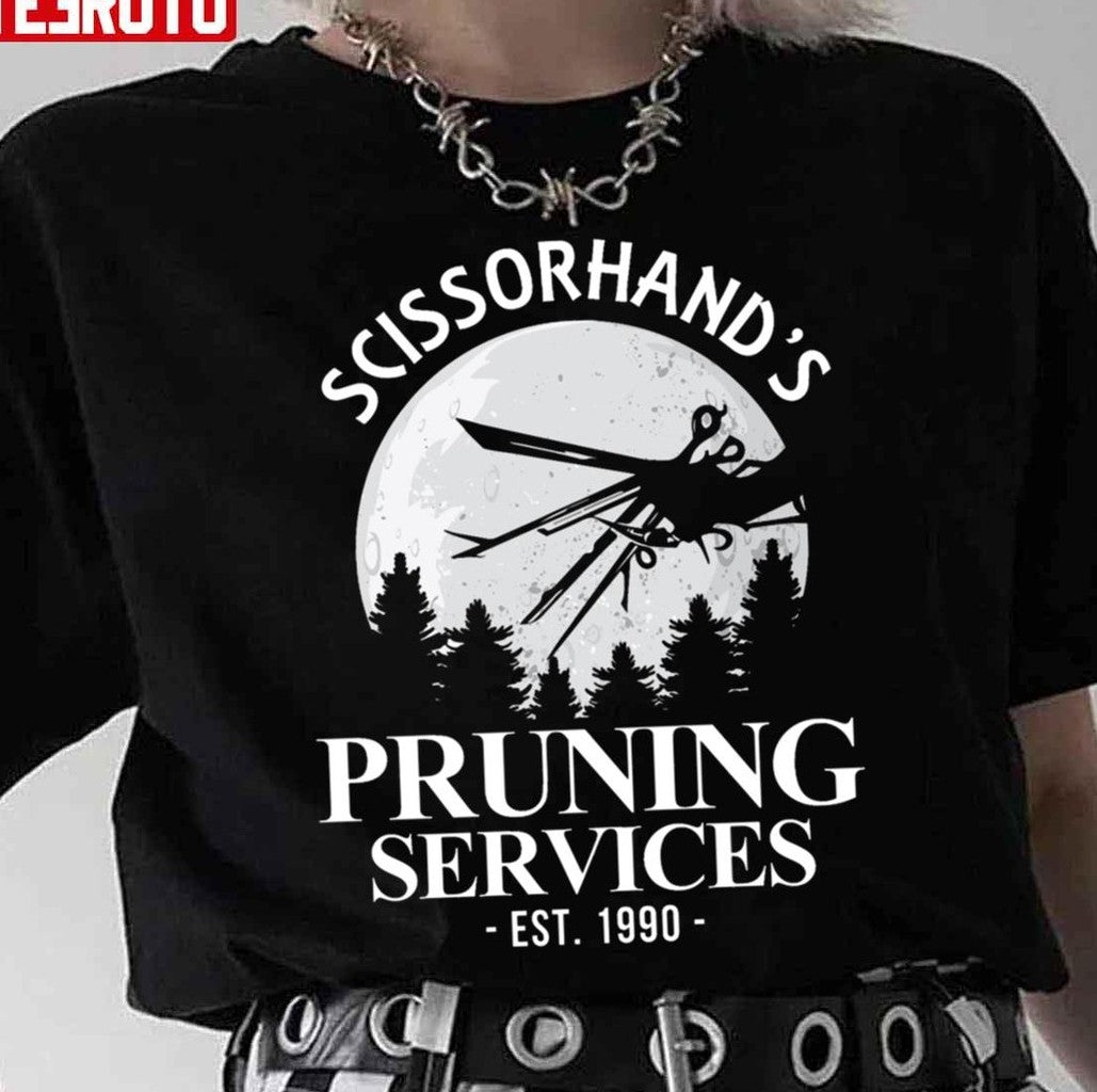 Pruning Services Edward Scissorhands Unisex T-Shirt - T-Shirt, Sweatshirt, Hoodie