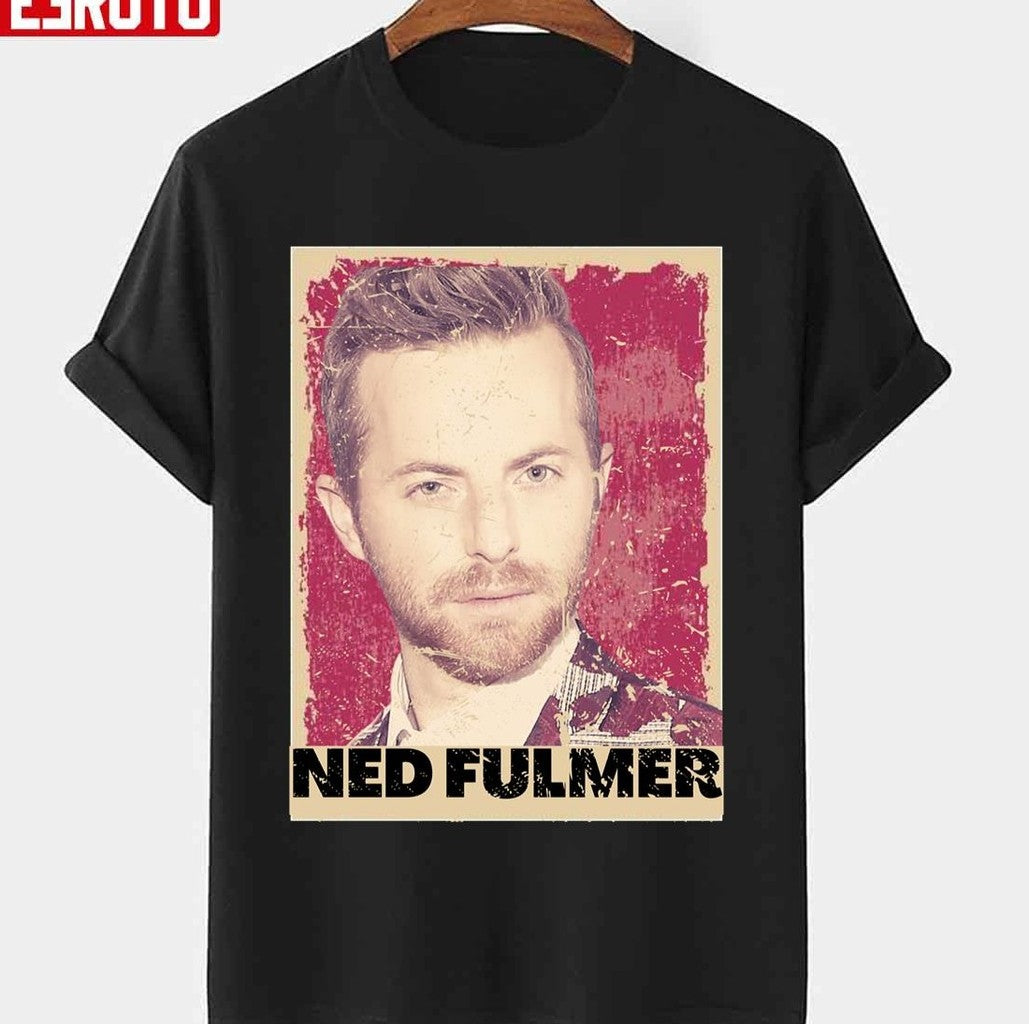 Ned Fulmer Unisex T-shirt - T-Shirt, Sweatshirt, Hoodie