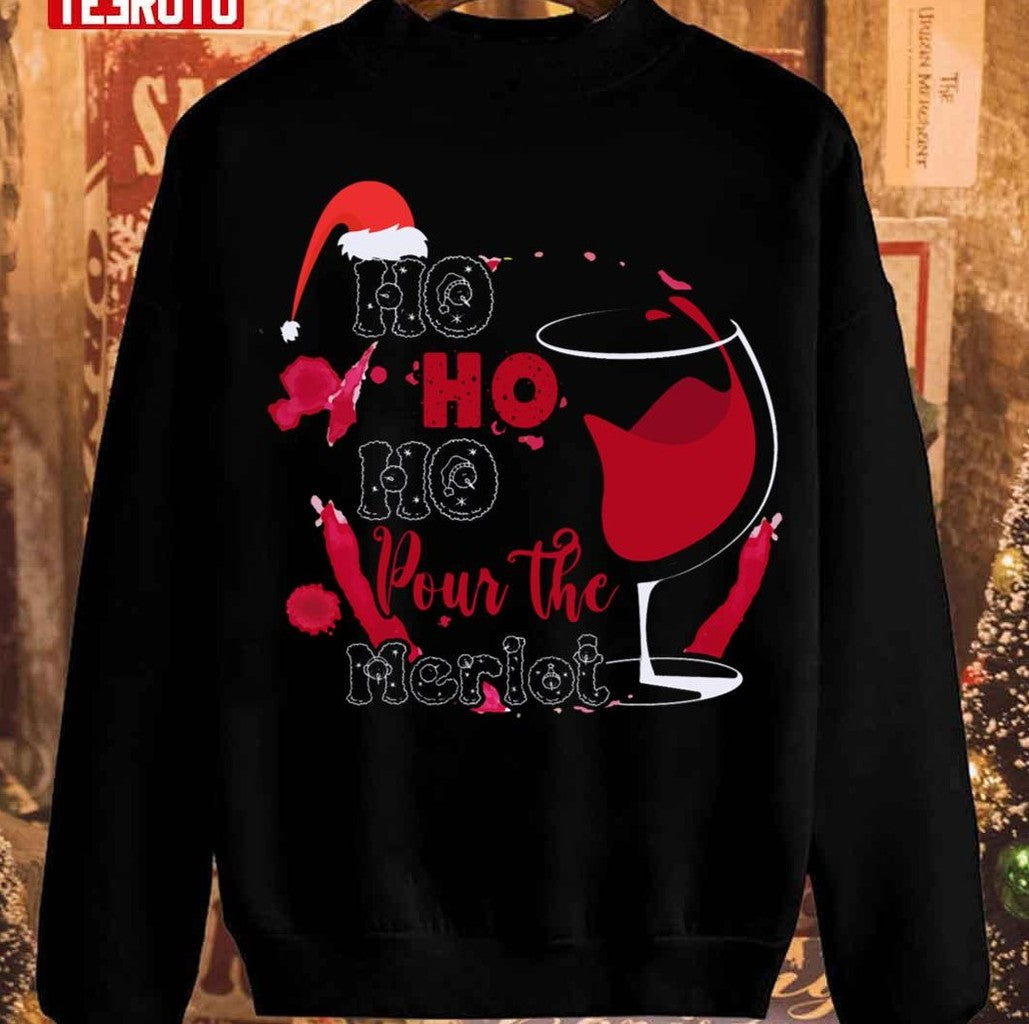 Pour The Merlot Hohoho Unisex Sweatshirt - T-Shirt, Sweatshirt, Hoodie