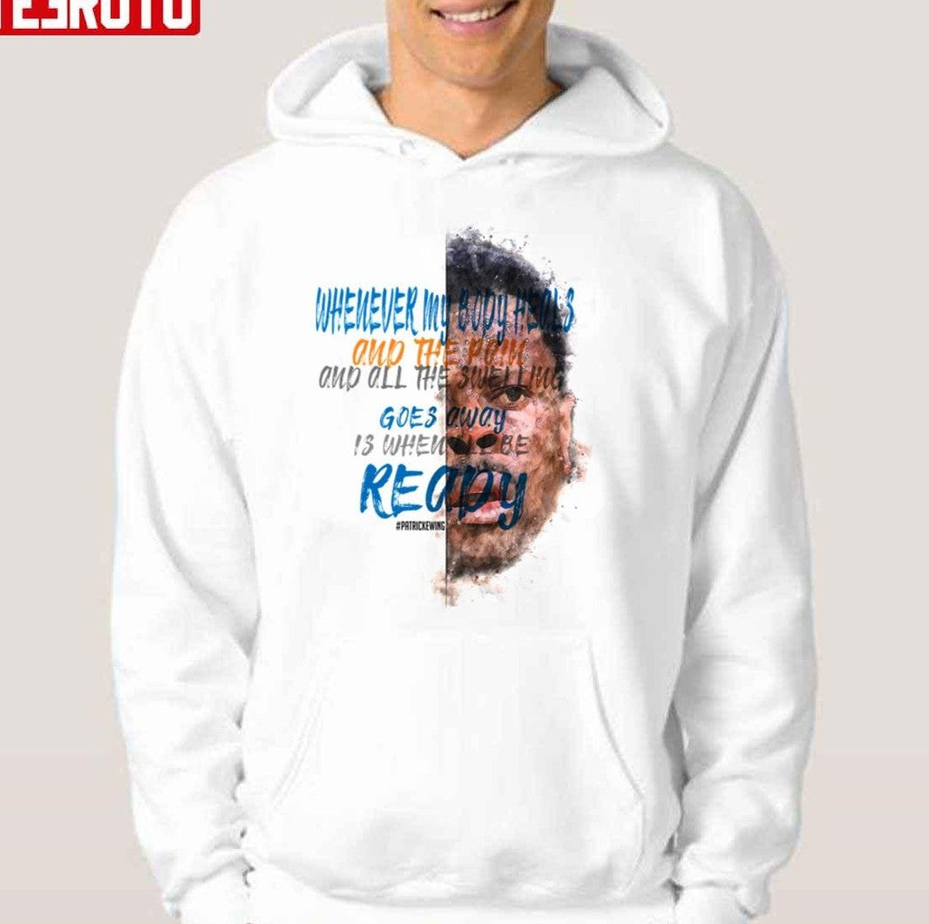 Patrick Ewing Inspiration Saying Motivational Quote Unisex Hoodie - T-Shirt, Sweatshirt, Hoodie