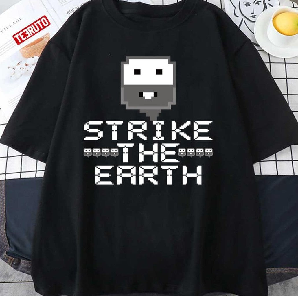 Pixel Strike The Earth Dwarf Fortress Unisex T-Shirt - T-Shirt, Sweatshirt, Hoodie