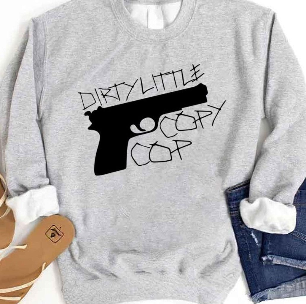 Orphan Black Dirty Little Cop Unisex Sweatshirt - T-Shirt, Sweatshirt, Hoodie
