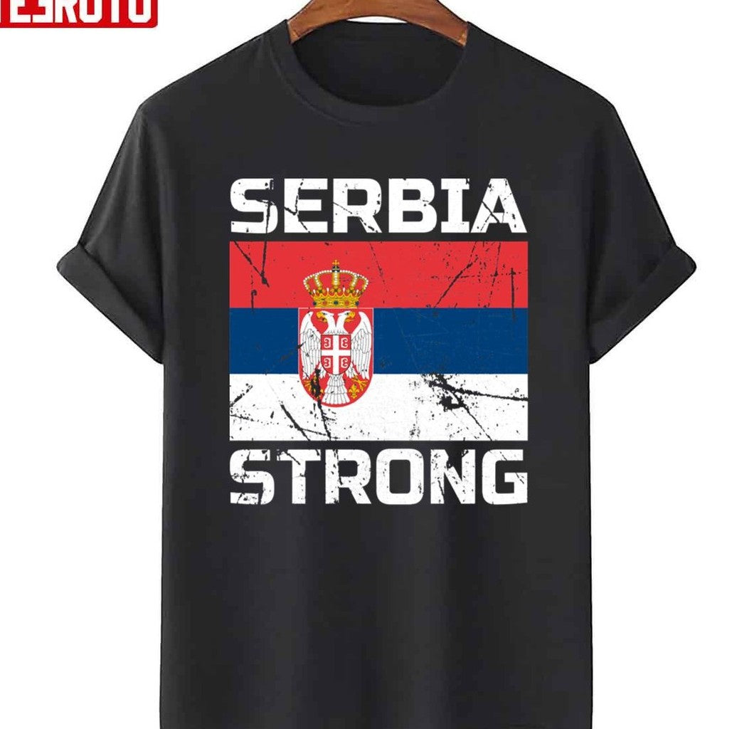 Serbia Strong Serbian Flag Unisex T-Shirt - T-Shirt, Sweatshirt, Hoodie