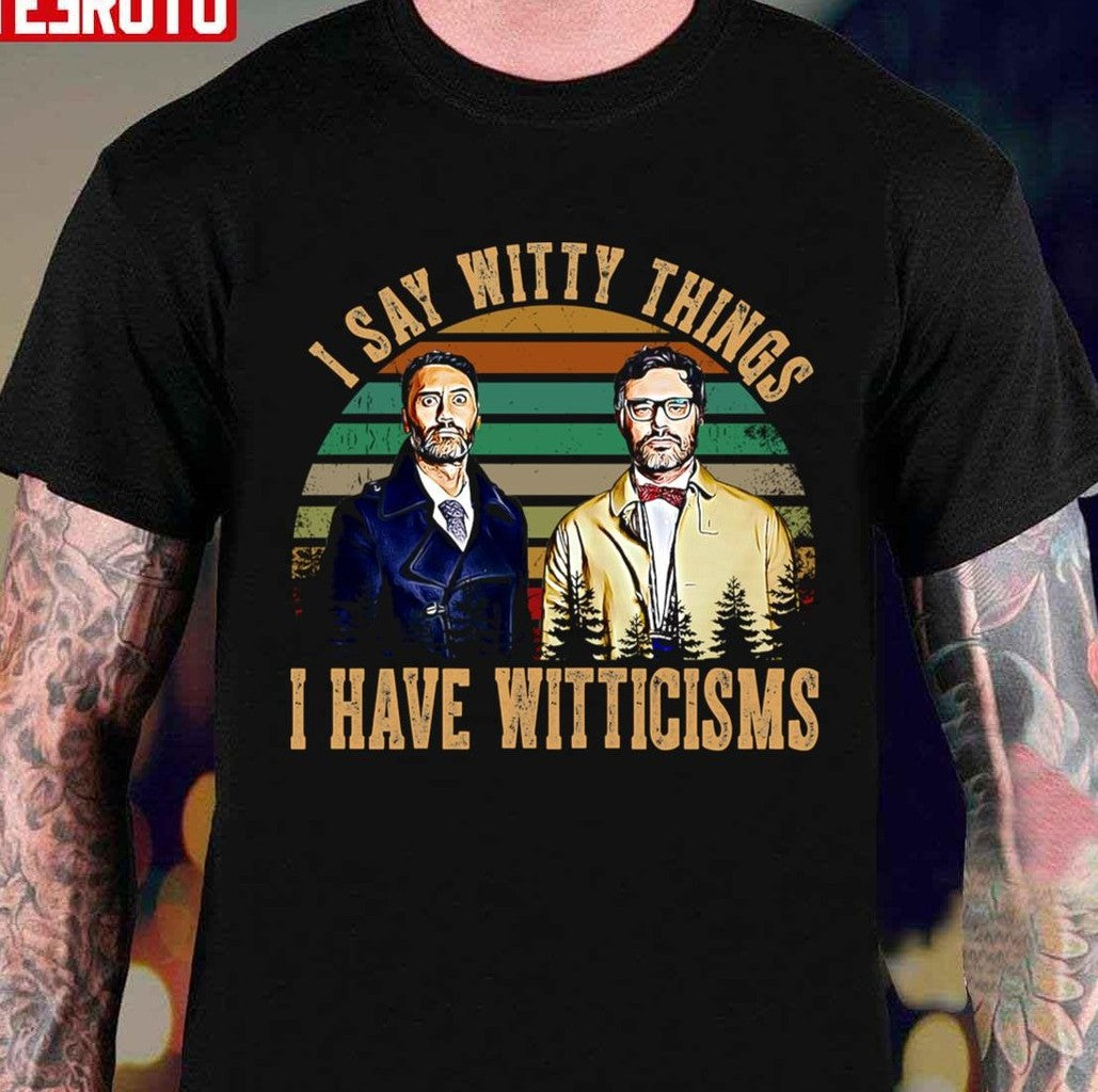 Retro I Say Witty Things The Flight Of The Conchords Art Unisex T-Shirt - T-Shirt, Sweatshirt, Hoodie