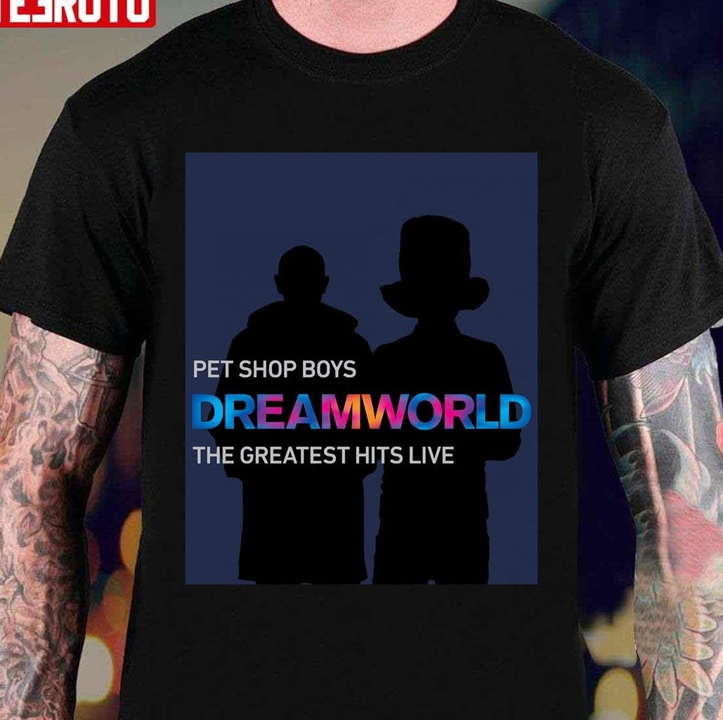 Pet Shop Boys Dreamworld The Greatest Hits Live Unisex T-Shirt - T-Shirt, Sweatshirt, Hoodie