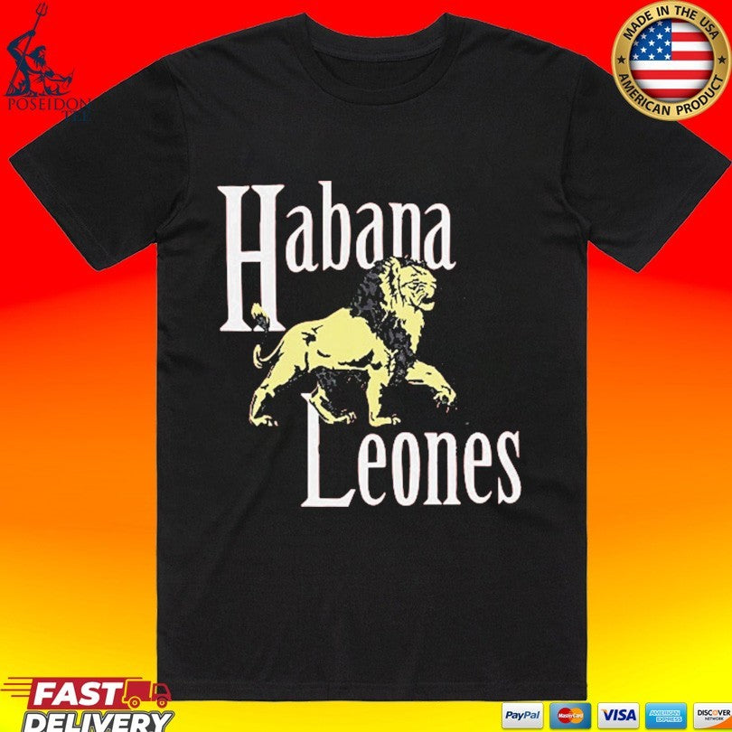 Ebbets Habana Leones T-shirt Unisex T-shirt, Sweatshirt, Hoodie, Long Sleeve Tee - T-Shirt, Sweatshirt, Hoodie