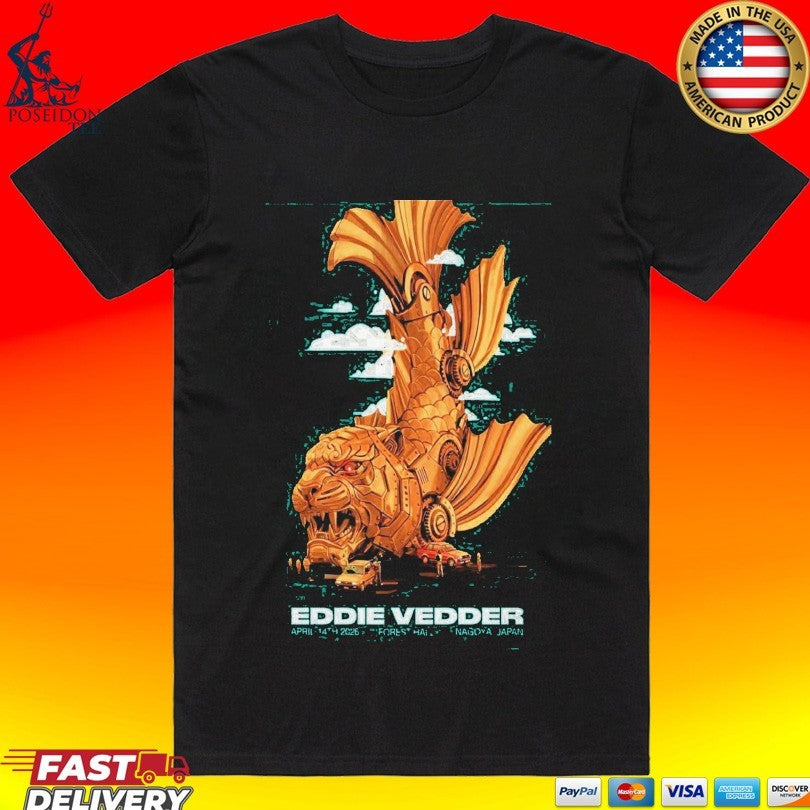 Eddie Vedder Apr 14 2026 Nagoya Japan T-shirt Unisex T-shirt, Sweatshirt, Hoodie, Long Sleeve Tee - T-Shirt, Sweatshirt, Hoodie