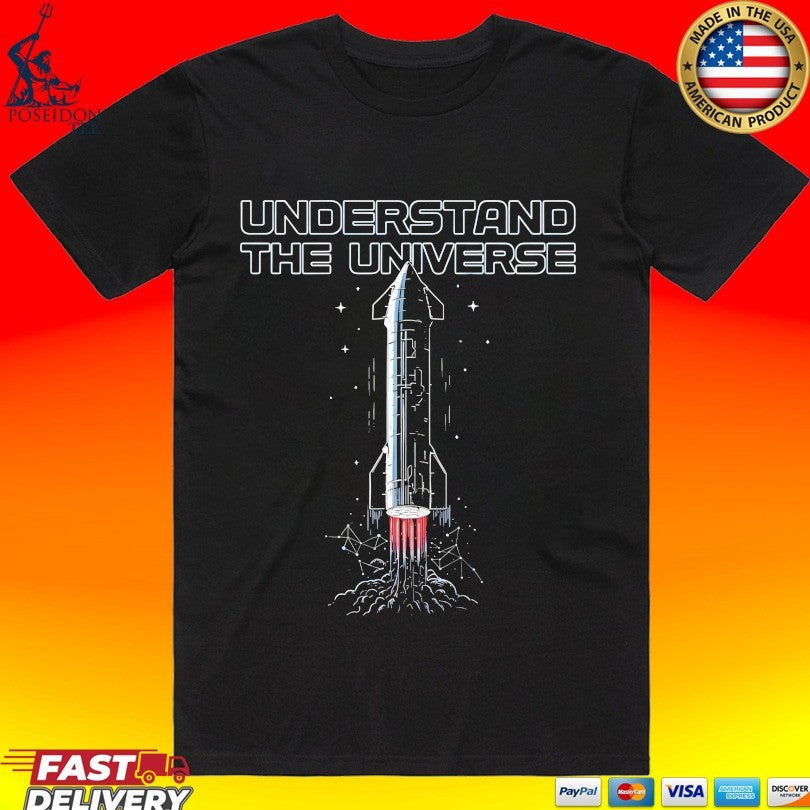 Elon Chron Understand The Universe T-shirt Unisex T-shirt, Sweatshirt, Hoodie, Long Sleeve Tee - T-Shirt, Sweatshirt, Hoodie