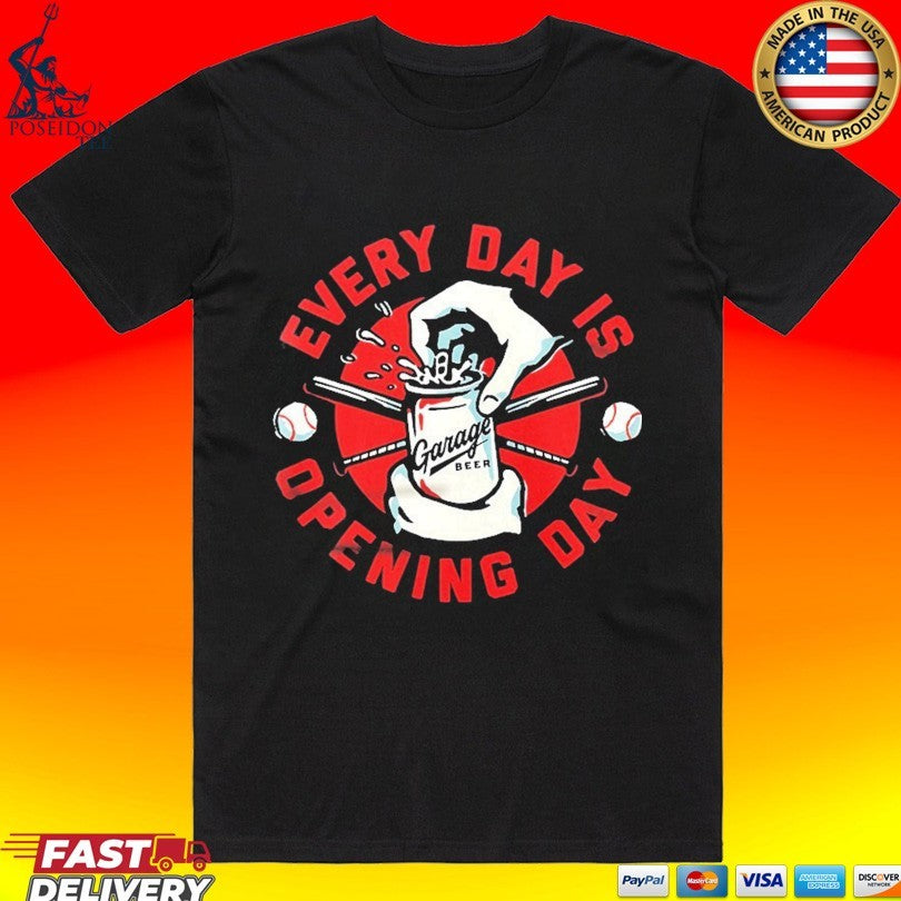 Every Day Is Opening Day Garage Beer T-shirt Unisex T-shirt, Sweatshirt, Hoodie, Long Sleeve Tee - T-Shirt, Sweatshirt, Hoodie