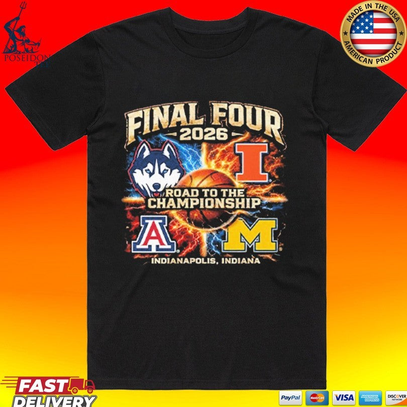 Final Four 2026 Road To The Championship Indianapolis T-shirt Unisex T-shirt, Sweatshirt, Hoodie, Long Sleeve Tee - T-Shirt, Sweatshirt, Hoodie