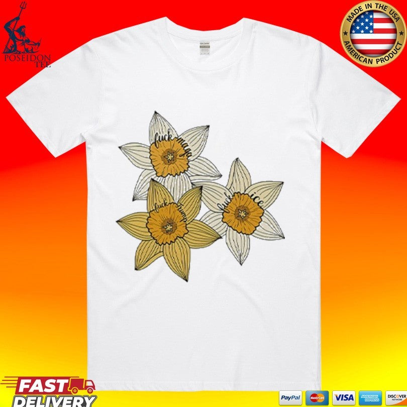 Fuck Maga Fuck Trump Fuck Ice Yellow Daffodil Trio T-shirt Unisex T-shirt, Sweatshirt, Hoodie, Long Sleeve Tee - T-Shirt, Sweatshirt, Hoodie