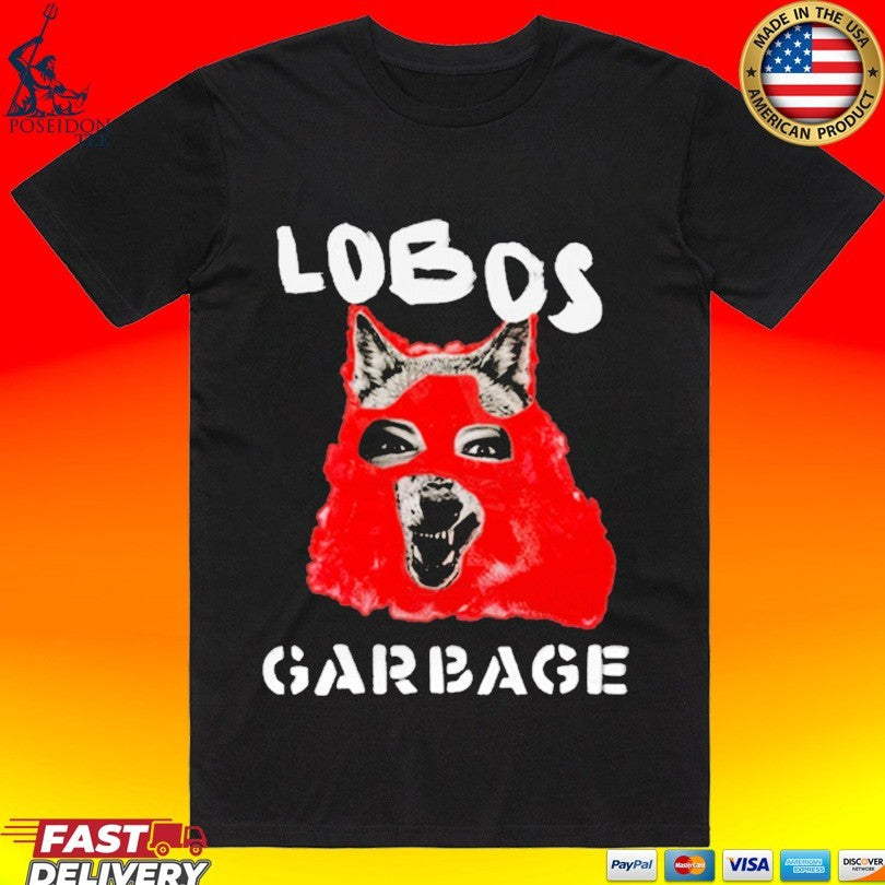Garbage Lobos Ladies T-shirt Unisex T-shirt, Sweatshirt, Hoodie, Long Sleeve Tee - T-Shirt, Sweatshirt, Hoodie