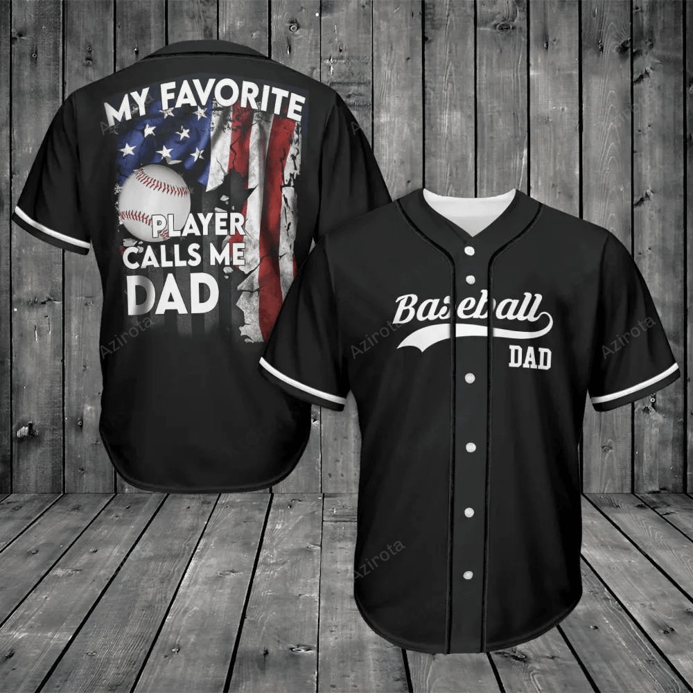 My Favorite Player Calls Me Dad Baseball Jersey 309 baseball jersey product view 1