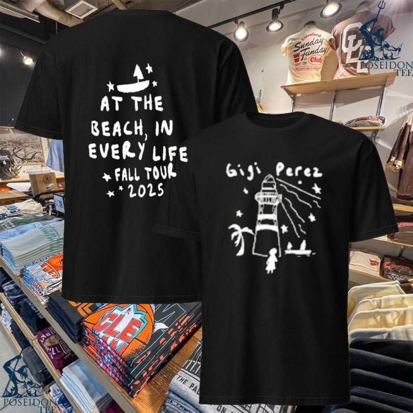 Gigi Perez Light House At The Beach In Every Life Fall Tour 2025 Shirt Unisex T-shirt, Sweatshirt, Hoodie, Long Sleeve Tee - T-Shirt, Sweatshirt, Hoodie