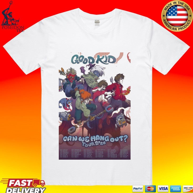 Good Kid Can We Hang Out 2026 Tour 2026 T-shirt Unisex T-shirt, Sweatshirt, Hoodie, Long Sleeve Tee - T-Shirt, Sweatshirt, Hoodie