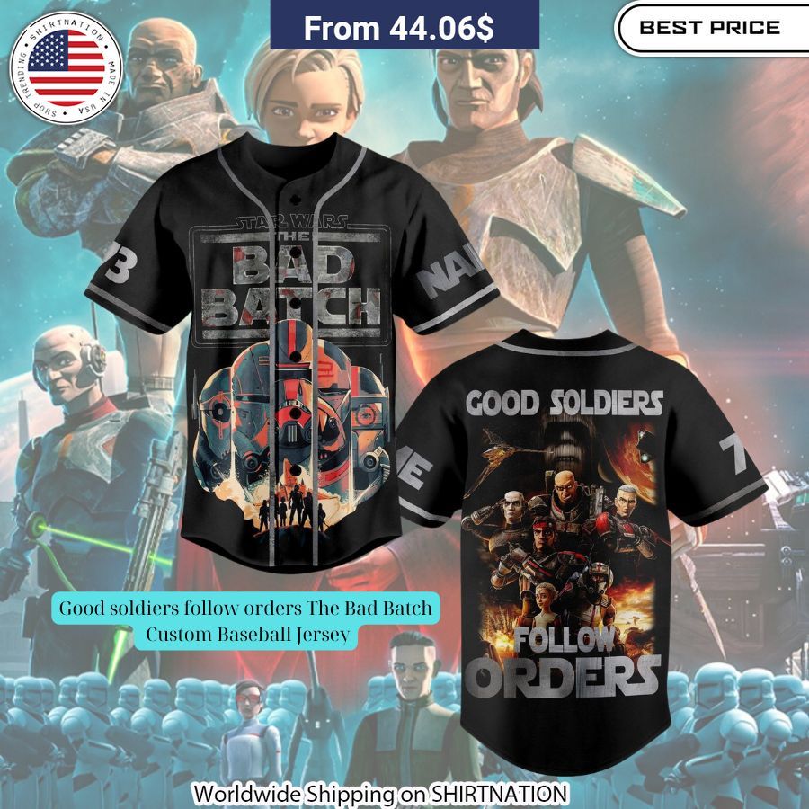 Good soldiers follow orders The Bad Batch Custom Baseball Jersey baseball jersey product view 1