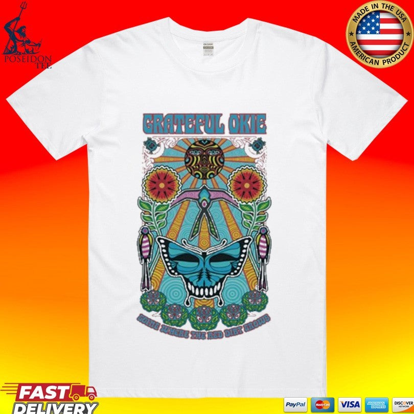 Grateful Dead Going Where The Red Dirt Grows T-shirt Unisex T-shirt, Sweatshirt, Hoodie, Long Sleeve Tee - T-Shirt, Sweatshirt, Hoodie