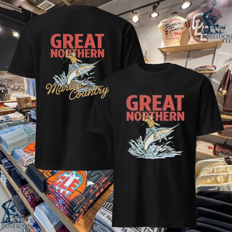 Great Northern Marlin Country T-shirt Unisex T-shirt, Sweatshirt, Hoodie, Long Sleeve Tee - T-Shirt, Sweatshirt, Hoodie