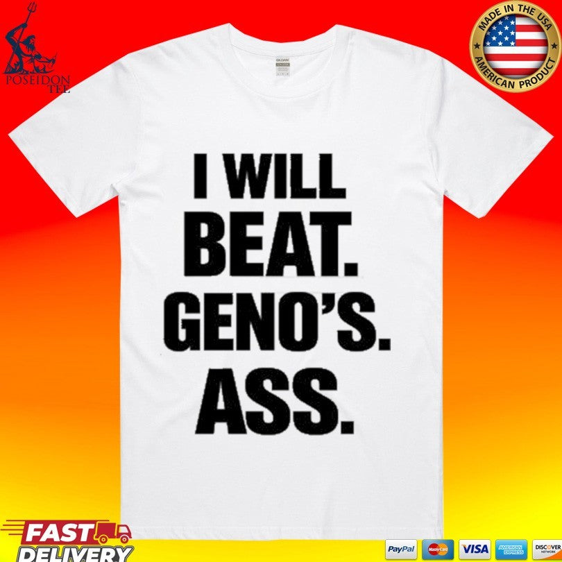 I Will Beat Genos Ass T-shirt Unisex T-shirt, Sweatshirt, Hoodie, Long Sleeve Tee - T-Shirt, Sweatshirt, Hoodie