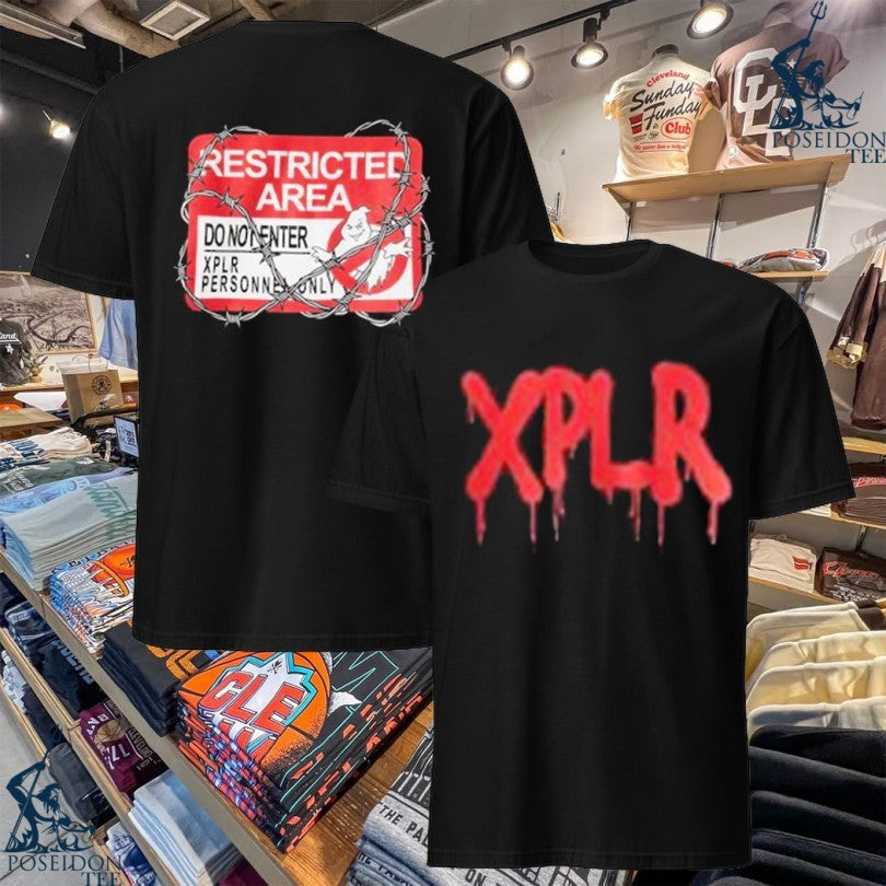 Xplr Restricted Area Do Not Enter No Access T-shirt Unisex T-shirt, Sweatshirt, Hoodie, Long Sleeve Tee - T-Shirt, Sweatshirt, Hoodie