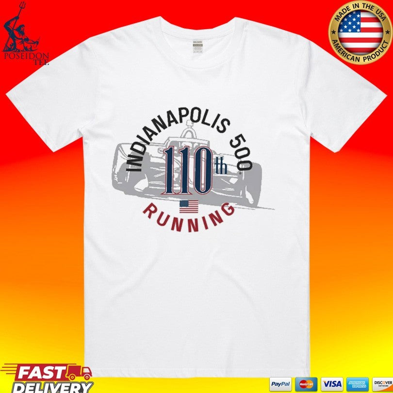 Indianapolis 500 110th Running T-shirt Unisex T-shirt, Sweatshirt, Hoodie, Long Sleeve Tee - T-Shirt, Sweatshirt, Hoodie