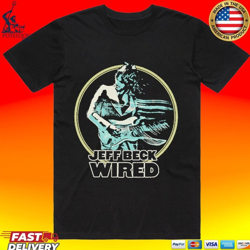 Jeff Beck Wired Come Dancing T-shirt Unisex T-shirt, Sweatshirt, Hoodie, Long Sleeve Tee - T-Shirt, Sweatshirt, Hoodie