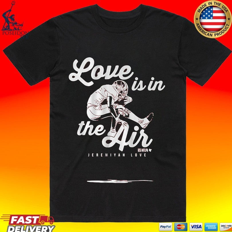 Jeremiyah Love Is In The Air T-shirt Unisex T-shirt, Sweatshirt, Hoodie, Long Sleeve Tee - T-Shirt, Sweatshirt, Hoodie