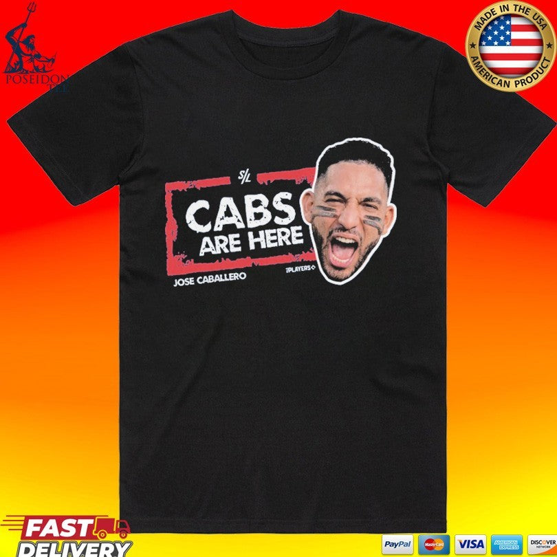 Jose Caballero Cabs Are Here T-shirt Unisex T-shirt, Sweatshirt, Hoodie, Long Sleeve Tee - T-Shirt, Sweatshirt, Hoodie