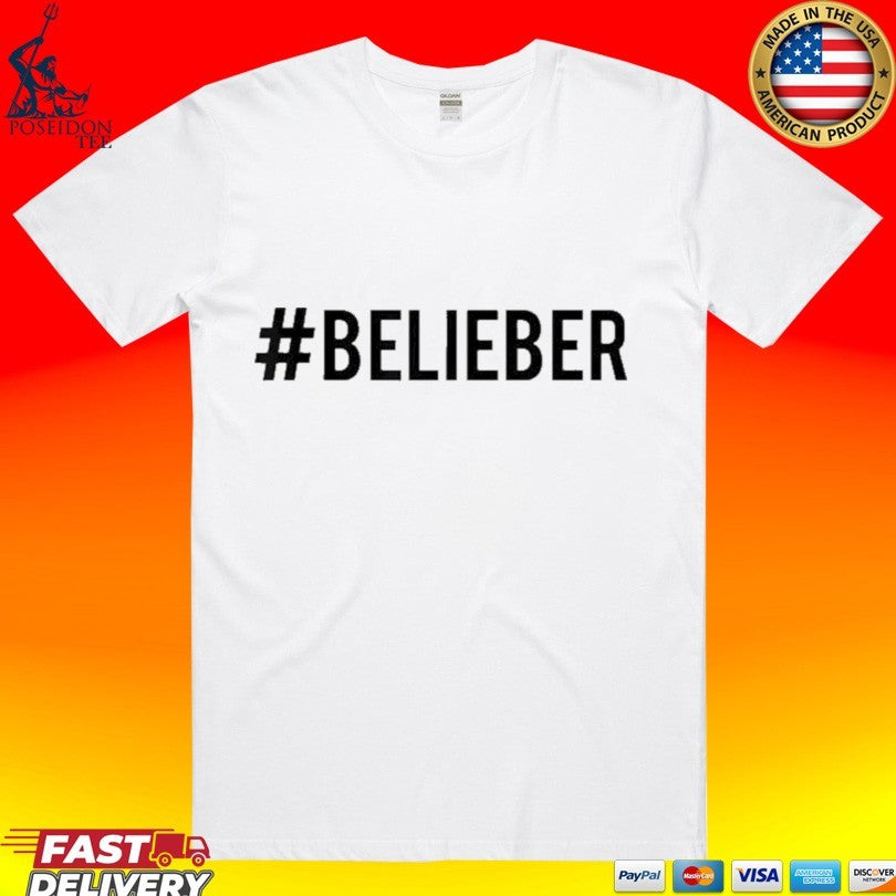 Justin Bieber Belieber Hashtag T-shirt Unisex T-shirt, Sweatshirt, Hoodie, Long Sleeve Tee - T-Shirt, Sweatshirt, Hoodie
