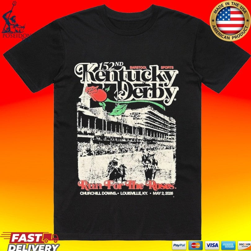 Kentucky Derby X Barstool Sports Run For The Roses 2026 T-shirt Unisex T-shirt, Sweatshirt, Hoodie, Long Sleeve Tee - T-Shirt, Sweatshirt, Hoodie