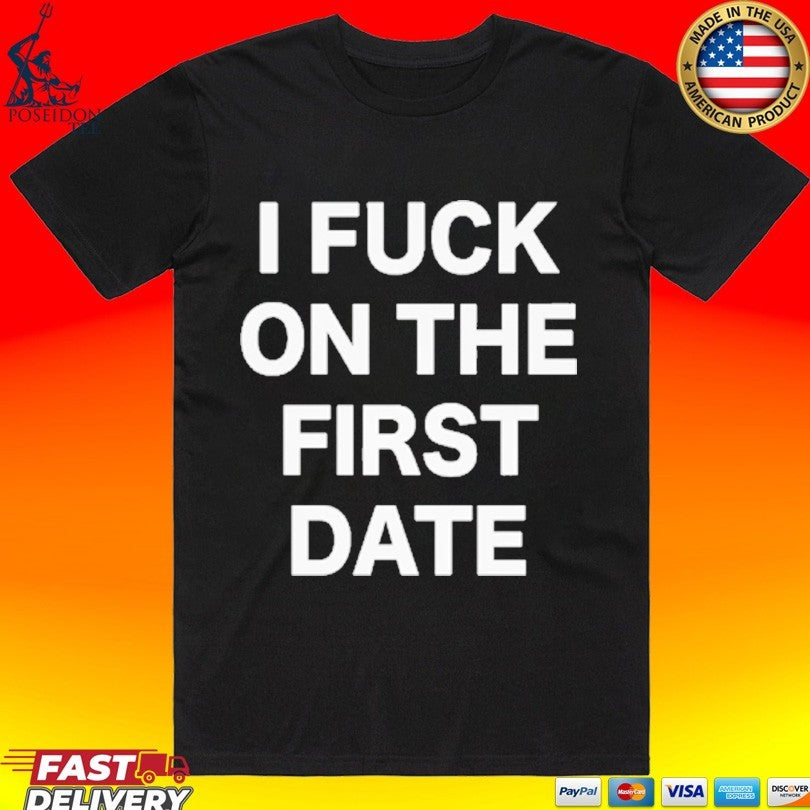 Kevin Durant I Fuck On The First Date T-shirt Unisex T-shirt, Sweatshirt, Hoodie, Long Sleeve Tee - T-Shirt, Sweatshirt, Hoodie
