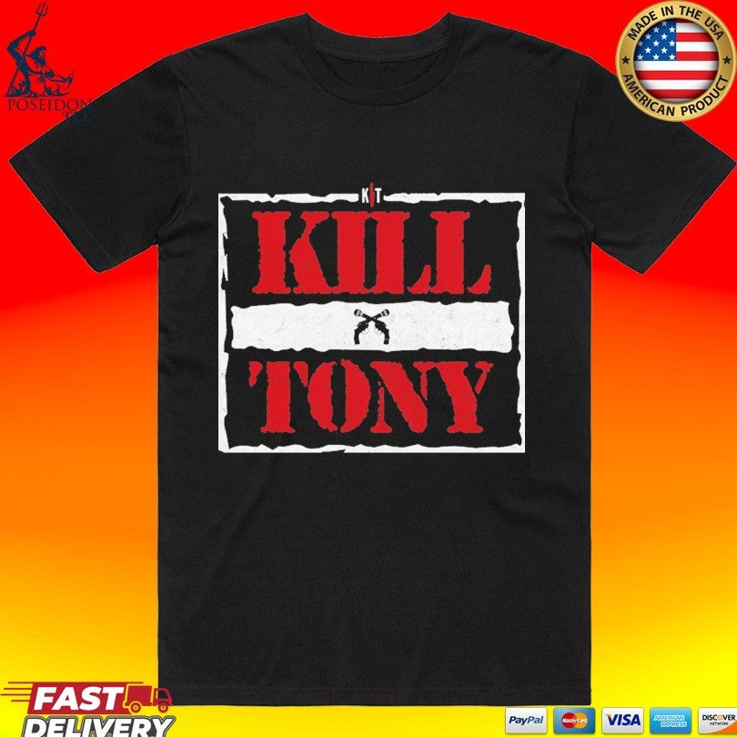Kill Tony Kt War T-shirt Unisex T-shirt, Sweatshirt, Hoodie, Long Sleeve Tee - T-Shirt, Sweatshirt, Hoodie