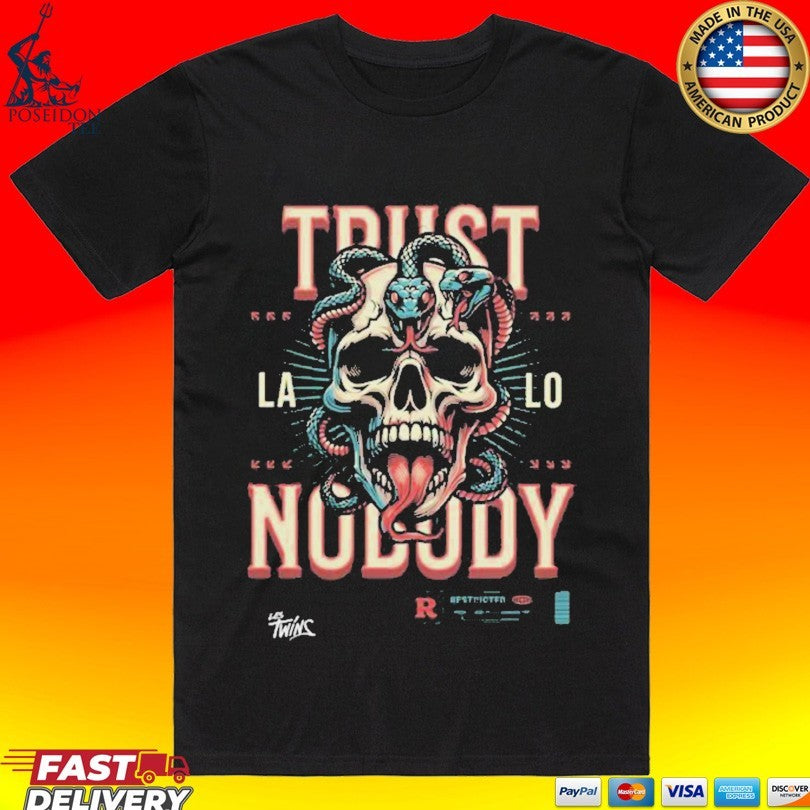 Les Twins Podpartner Trust Nobody T-shirt Unisex T-shirt, Sweatshirt, Hoodie, Long Sleeve Tee - T-Shirt, Sweatshirt, Hoodie
