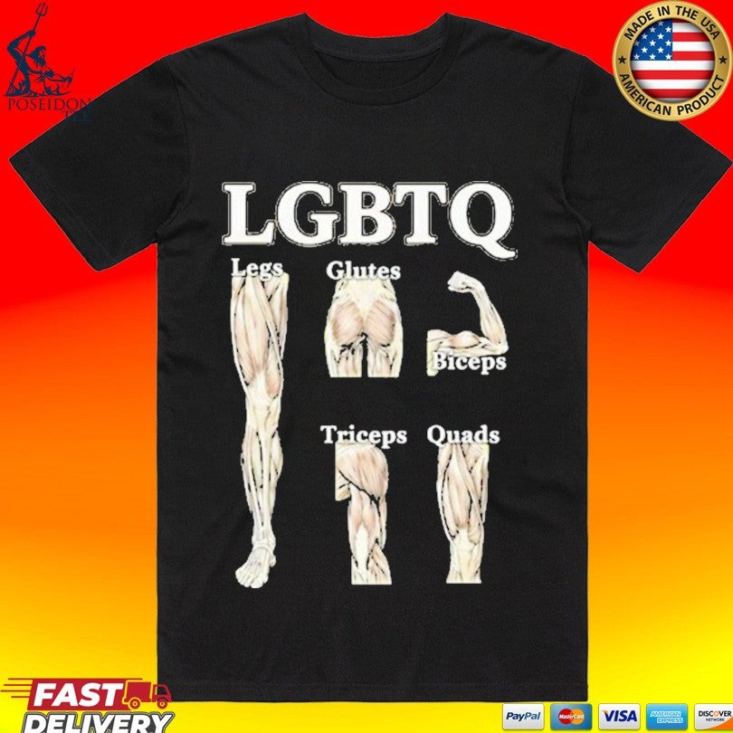 Lgbtq Legs Glutes Biceps Triceps Quads T-shirt Unisex T-shirt, Sweatshirt, Hoodie, Long Sleeve Tee - T-Shirt, Sweatshirt, Hoodie