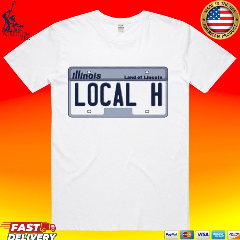 Local H Illinois Land Of License T-shirt Unisex T-shirt, Sweatshirt, Hoodie, Long Sleeve Tee - T-Shirt, Sweatshirt, Hoodie