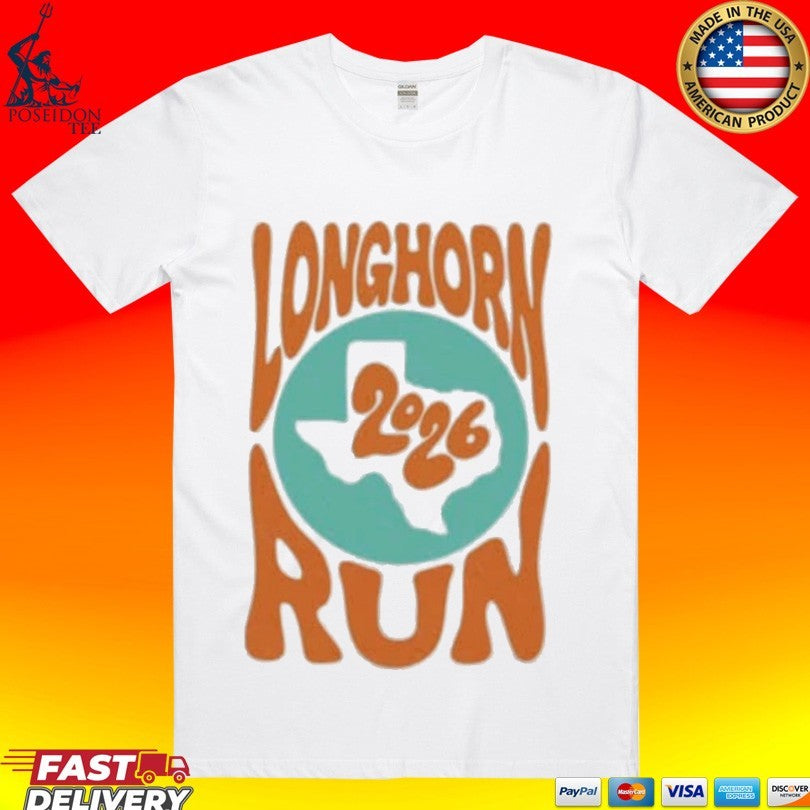Longhorn Run 2026 T-shirt Unisex T-shirt, Sweatshirt, Hoodie, Long Sleeve Tee - T-Shirt, Sweatshirt, Hoodie