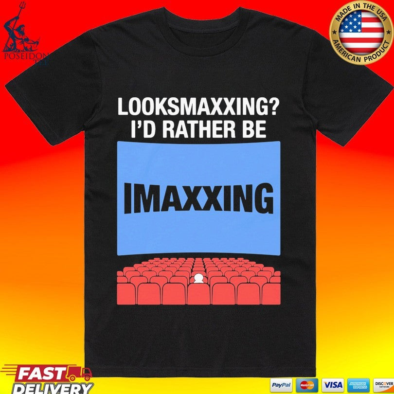 Looksmaxxing Id Rather Be Movie Maxxing In 1.43 1 Aspect Ratio T-shirt Unisex T-shirt, Sweatshirt, Hoodie, Long Sleeve Tee - T-Shirt, Sweatshirt, Hoodie