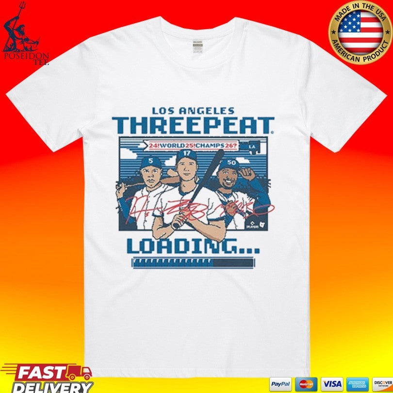 Los Angeles Baseball Threepeat Loading 2026 T-shirt Unisex T-shirt, Sweatshirt, Hoodie, Long Sleeve Tee - T-Shirt, Sweatshirt, Hoodie