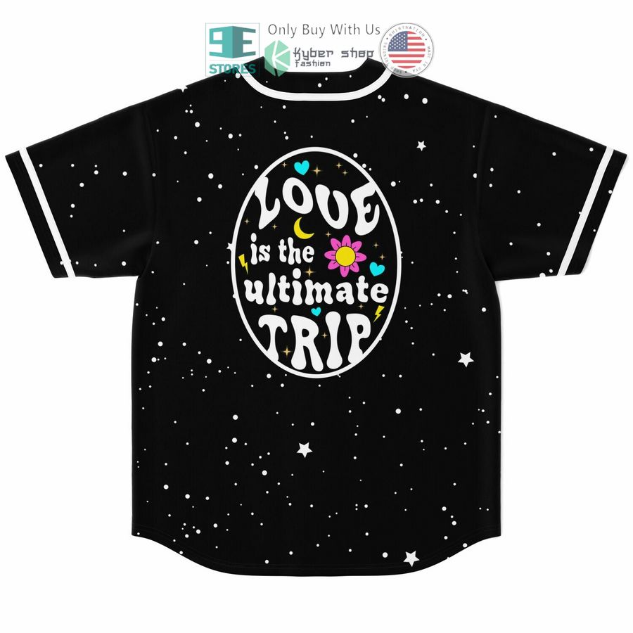 BEST Love Is The Ultimate Trip galaxy Baseball Jersey baseball jersey product view 1