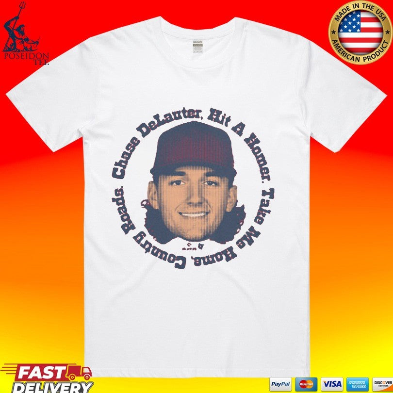 Chase Delauter Hit A Homer Take Me Home Country Roads T-shirt Unisex T-shirt, Sweatshirt, Hoodie, Long Sleeve Tee - T-Shirt, Sweatshirt, Hoodie