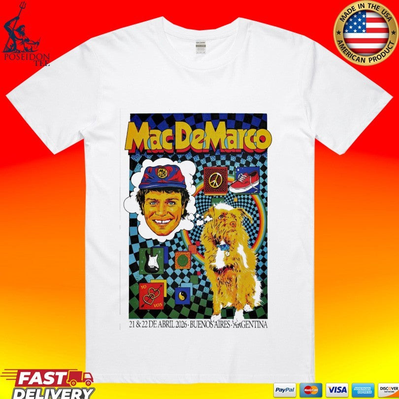 Mac Demarco Buenos Aires Argentina 4 21-4 22 2026 T-shirt Unisex T-shirt, Sweatshirt, Hoodie, Long Sleeve Tee - T-Shirt, Sweatshirt, Hoodie