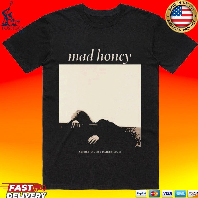 Mad Honey Bridge Over Cumberland T-shirt Unisex T-shirt, Sweatshirt, Hoodie, Long Sleeve Tee - T-Shirt, Sweatshirt, Hoodie
