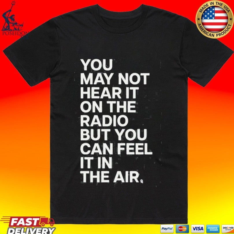 Martin Smith Revival Town You May Not Hear It On The Radio But You Can Feel It In The Air T-shirt - T-Shirt, Sweatshirt, Hoodie