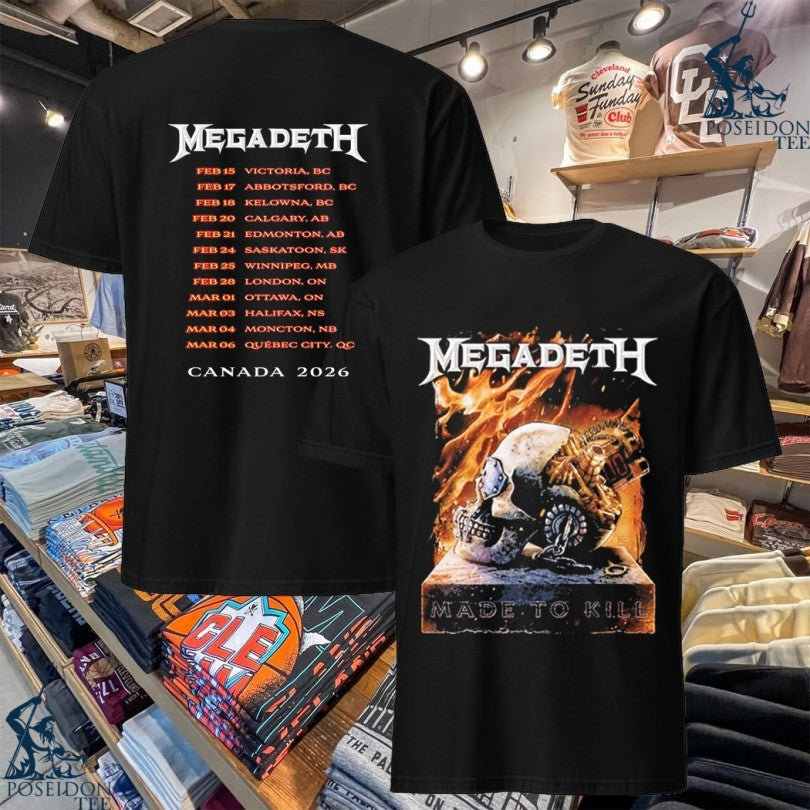 Megadeth Made To Kill Canada 2026 T-shirt Unisex T-shirt, Sweatshirt, Hoodie, Long Sleeve Tee - T-Shirt, Sweatshirt, Hoodie