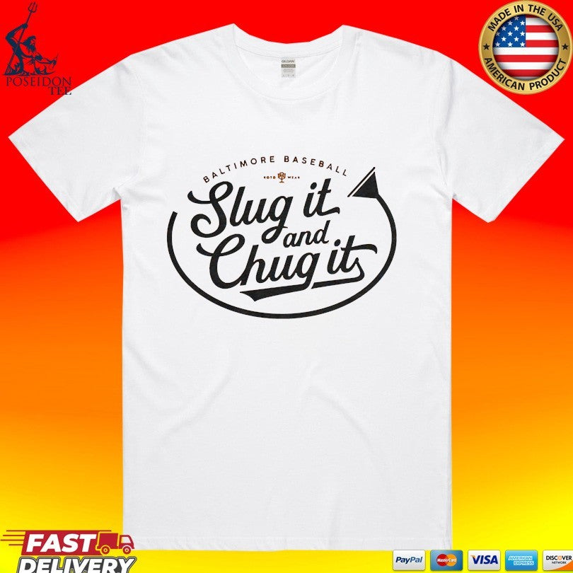 Melanie Newman Baltimore Orioles Slug It And Chug It T-shirt Unisex T-shirt, Sweatshirt, Hoodie, Long Sleeve Tee - T-Shirt, Sweatshirt, Hoodie